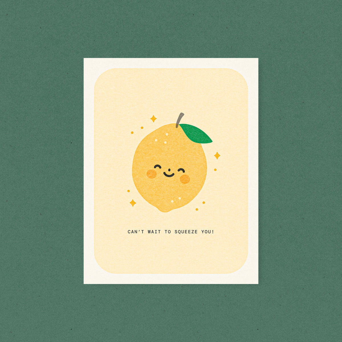 Can't Wait to Squeeze You - Lemon Risograph Card