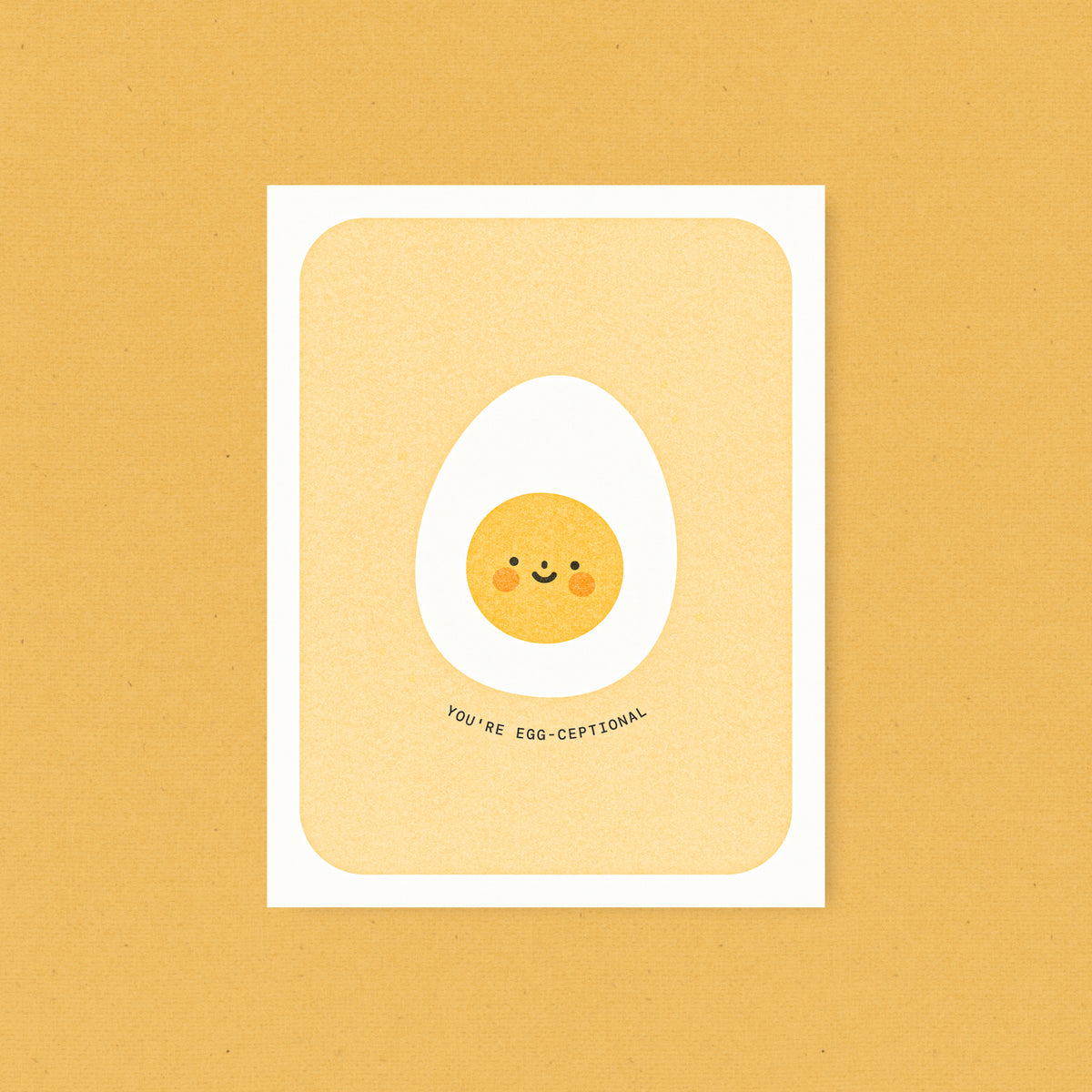 You're Egg-ceptional - Risograph Card