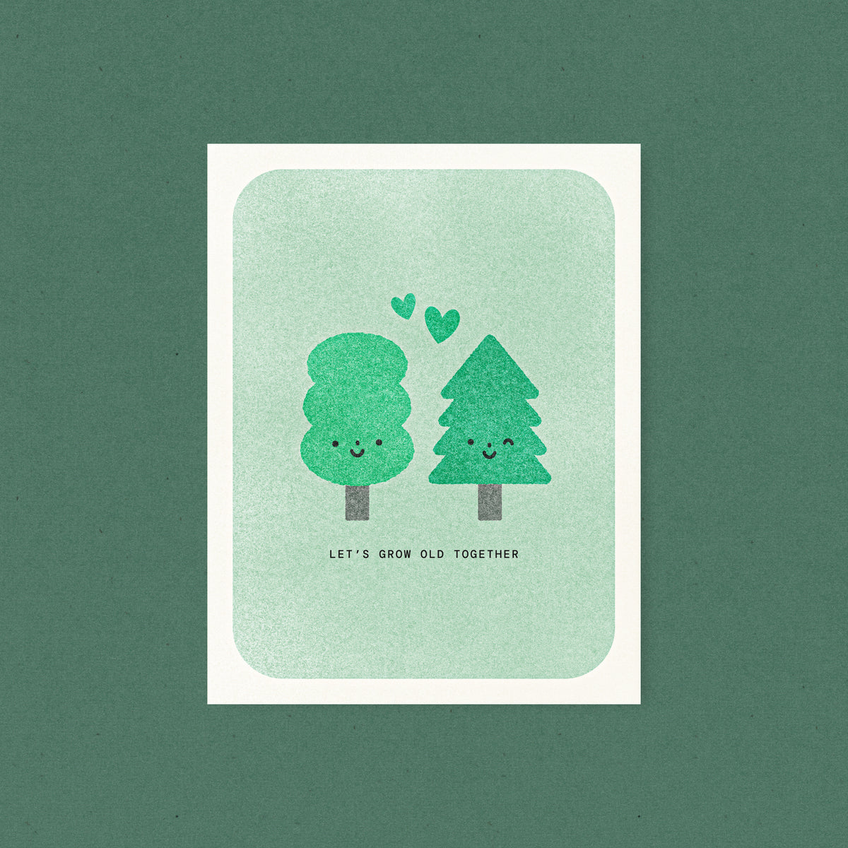 Let's Grow Old Together - Tree Pun Risograph Card