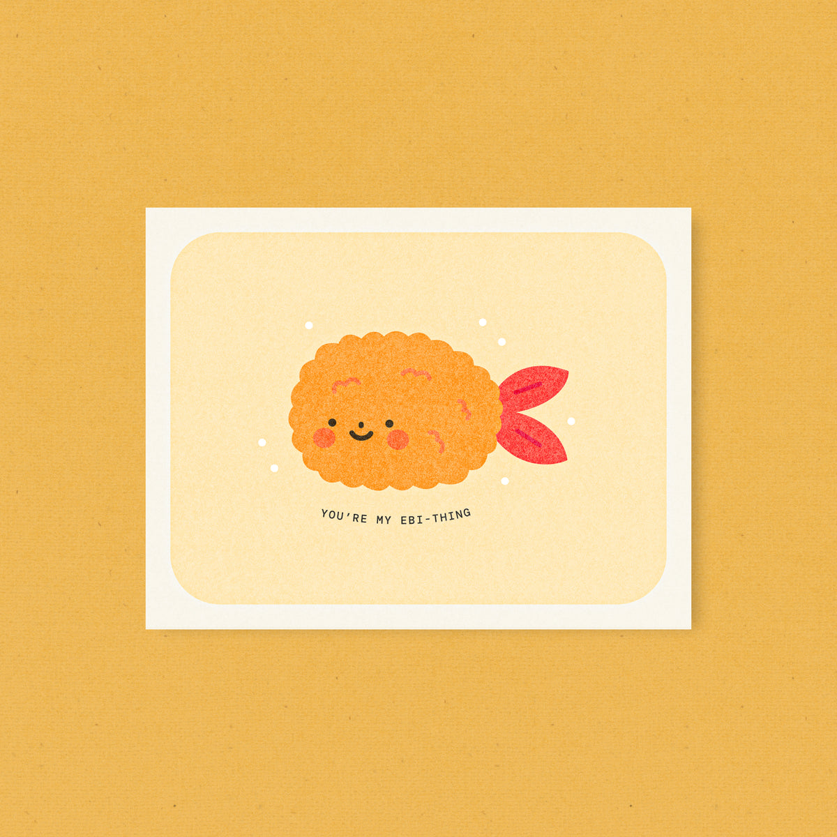 You're My Ebi-thing - Shrimp Tempura Risograph Card