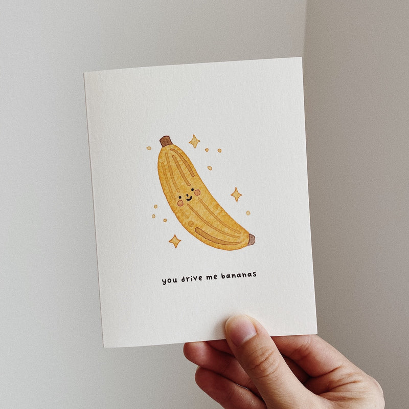 You Drive Me Bananas Pun Card