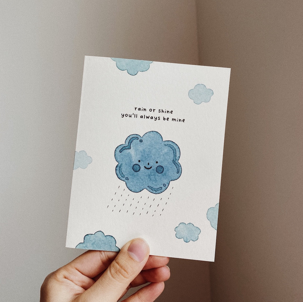 Rain or Shine You'll Always Be Mine Card